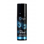 Гель для массажа ORGIE Sexy Vibe Liquid Vibrator с эффектом вибрации - 15 мл. - ORGIE - купить с доставкой в Муроме