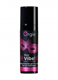 Гель для массажа ORGIE Sexy Vibe Intense Orgasm - 15 мл. - ORGIE - купить с доставкой в Муроме