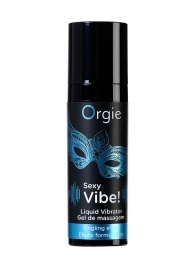 Гель для массажа ORGIE Sexy Vibe Liquid Vibrator с эффектом вибрации - 15 мл. - ORGIE - купить с доставкой в Муроме