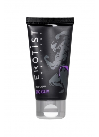 Крем для увеличения пениса Erotist Big Guy - 50 мл. - Erotist Lubricants - купить с доставкой в Муроме