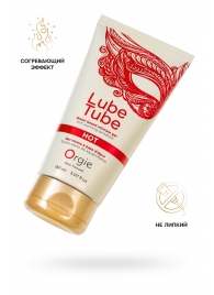 Интимный гель на водной основе Lube Tube Hot с разогревающим эффектом - 150 мл. - ORGIE - купить с доставкой в Муроме